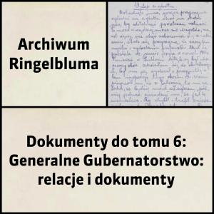 Tom 006: Generalne Gubernatorstwo: relacje i dokumenty
