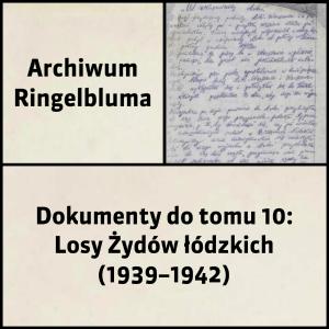 Tom 010: Losy Żydów łódzkich (1939–1942)