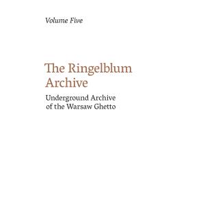 The Ringelblum Archive Underground Archive of the Warsaw Ghetto. The Last Stage of Resettlement is Death. Pomiechówek, Chełmno on the Ner, Treblinka