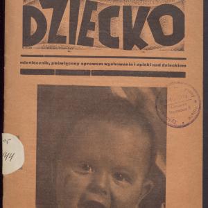 Dziecko : miesięcznik poświęcony sprawom wychowania i opieki nad dzieckiem: organ Centralnej Organizacji Opieki nad Dziećmi Żyd. w Polsce